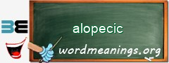 WordMeaning blackboard for alopecic